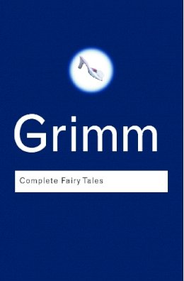 Jacob Grimm - Complete Fairy Tales - 9780415285964 - V9780415285964