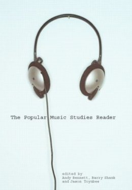 Andy (Ed) Bennett - The Popular Music Studies Reader - 9780415307109 - V9780415307109