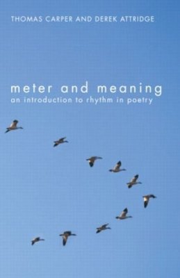 Thomas Carper - Meter and Meaning: An Introduction to Rhythm in Poetry - 9780415311755 - V9780415311755