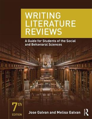 Jose L. Galvan - Writing Literature Reviews: A Guide for Students of the Social and Behavioral Sciences - 9780415315746 - V9780415315746