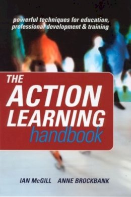 Anne Brockbank - The Action Learning Handbook: Powerful Techniques for Education, Professional Development and Training - 9780415335119 - V9780415335119