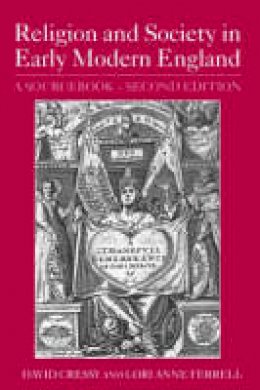 David Cressy - Religion and Society in Early Modern England: A Sourcebook - 9780415344449 - V9780415344449