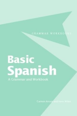 Carmen Arnaiz - Basic Spanish: A Grammar and Workbook - 9780415355018 - V9780415355018