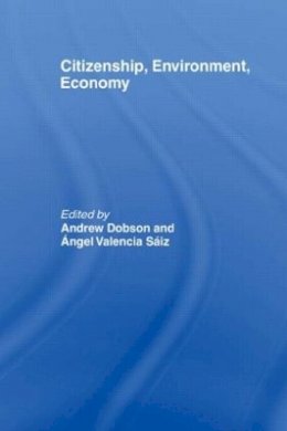 . Ed(S): Dobson, A.; Valencia, A. - Citizenship, Environment, Economy - 9780415366724 - V9780415366724
