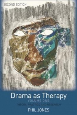 Phil Jones - Drama as Therapy Volume 1: Theory, Practice and Research - 9780415415569 - V9780415415569