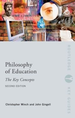 John Gingell - Philosophy of Education: The Key Concepts - 9780415428934 - V9780415428934
