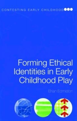 Brian Edmiston - Forming Ethical Identities in Early Childhood Play - 9780415435482 - V9780415435482