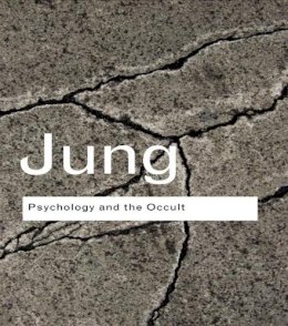 C G Jung - Psychology and the Occult - 9780415437455 - V9780415437455 C G Jung - Psychology and the Occult - 9780415437455 - V9780415437455