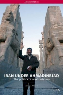 Ali M. Ansari - Iran Under Ahmadinejad - 9780415454865 - V9780415454865