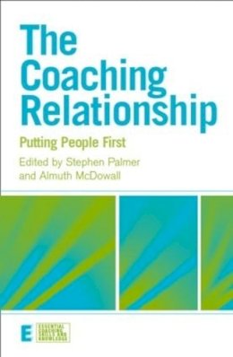 Stephen Palmer - The Coaching Relationship: Putting People First - 9780415458740 - V9780415458740