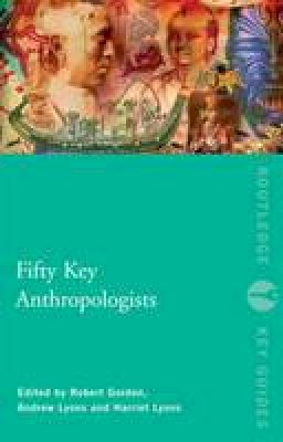Robert Gordon - Fifty Key Anthropologists - 9780415461054 - V9780415461054 Robert Gordon - Fifty Key Anthropologists - 9780415461054 - V9780415461054