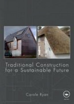 Carole Ryan - Traditional Construction for a Sustainable Future - 9780415467575 - V9780415467575