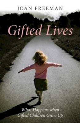 Joan Freeman - Gifted Lives: What Happens when Gifted Children Grow Up - 9780415470094 - V9780415470094
