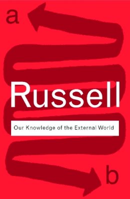 Bertrand Russell - Our Knowledge of the External World - 9780415473774 - V9780415473774