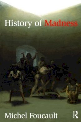 Michel Foucault - History of Madness - 9780415477260 - V9780415477260