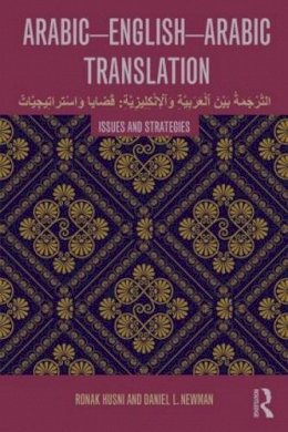 Ronak Husni - Arabic-English-Arabic Translation: Issues and Strategies - 9780415478854 - V9780415478854