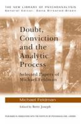 Michael Feldman - Doubt, Conviction and the Analytic Process: Selected Papers of Michael Feldman - 9780415479356 - V9780415479356