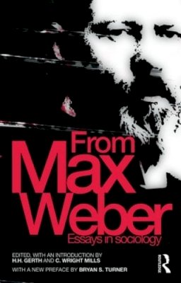 Max Weber - From Max Weber: Essays in Sociology - 9780415482691 - V9780415482691
