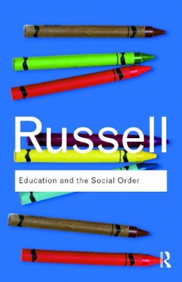 Bertrand Russell - Education and the Social Order - 9780415487351 - V9780415487351