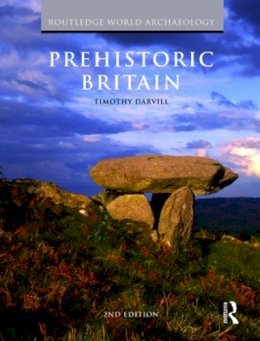 Timothy Darvill - Prehistoric Britain - 9780415490276 - V9780415490276 Timothy Darvill - Prehistoric Britain - 9780415490276 - V9780415490276
