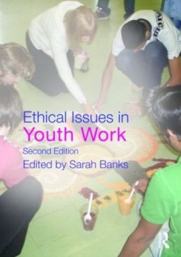 Sarah (Ed) Banks - Ethical Issues in Youth Work - 9780415499712 - V9780415499712