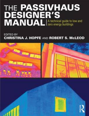Christina Hopfe - The Passivhaus Designer´s Manual: A technical guide to low and zero energy buildings - 9780415522694 - V9780415522694
