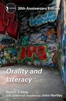S.j. Walter J. Ong - Orality and Literacy: 30th Anniversary Edition - 9780415538381 - V9780415538381