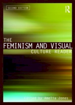 Amelia (Ed) Jones - The Feminism and Visual Culture Reader - 9780415543705 - V9780415543705