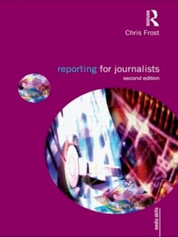 Chris Frost - Reporting for Journalists - 9780415553209 - V9780415553209