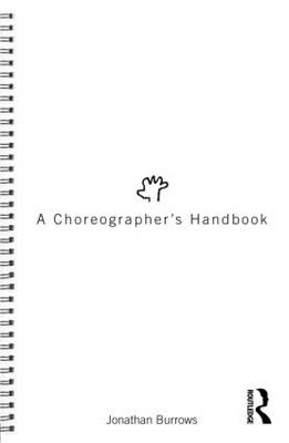Jonathan Burrows - Choreographer's Handbook - 9780415555302 - V9780415555302