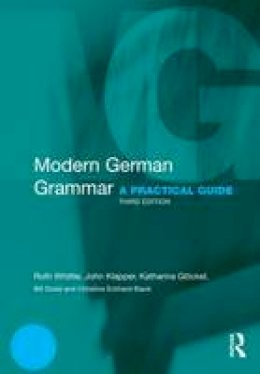 John Klapper - Modern German Grammar: A Practical Guide - 9780415567268 - V9780415567268