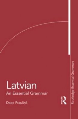 Dace Praulinš - Latvian: An Essential Grammar - 9780415576925 - V9780415576925