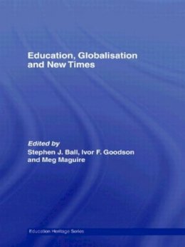 . Ed(S): Ball, Stephen J.; Goodson, Ivor F.; Maguire, Meg - Education, Globalisation and New Times - 9780415590785 - V9780415590785