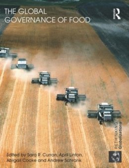 Sara R. Curran - The Global Governance of Food - 9780415590853 - V9780415590853