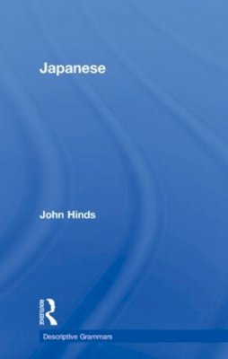 John Hinds - Japanese: Descriptive Grammar - 9780415593847 - V9780415593847