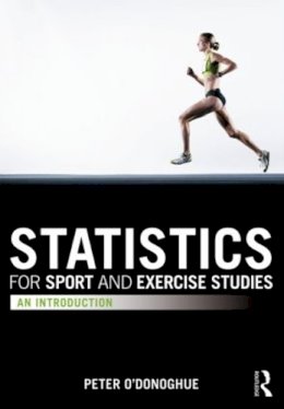 Peter O´donoghue - Statistics for Sport and Exercise Studies: An Introduction - 9780415595575 - V9780415595575