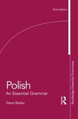 Dana Bielec - Polish: An Essential Grammar - 9780415595599 - V9780415595599