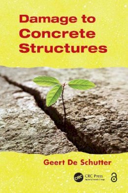 Geert De Schutter - Damage to Concrete Structures - 9780415603881 - V9780415603881