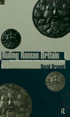 David Braund - Ruling Roman Britain - 9780415620147 - V9780415620147