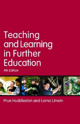 Prue Huddleston - Teaching and Learning in Further Education: Diversity and change - 9780415623179 - V9780415623179