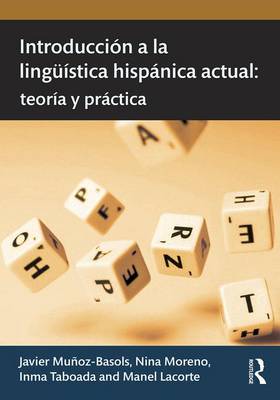 Javier Munoz-Basols - Introducción a la lingüística hispánica actual: teoría y práctica - 9780415631570 - V9780415631570