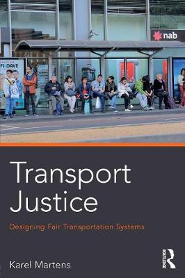 Karel Martens - Transport Justice: Designing fair transportation systems - 9780415638326 - V9780415638326