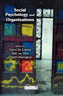 David De Cremer (Ed.) - Social Psychology and Organizations - 9780415651820 - V9780415651820