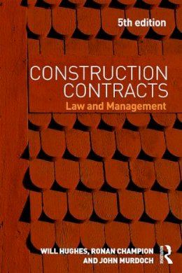 Will Hughes - Construction Contracts: Law and Management - 9780415657044 - V9780415657044