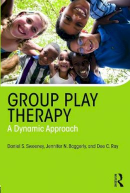 Daniel S. Sweeney - Group Play Therapy: A Dynamic Approach - 9780415657853 - V9780415657853