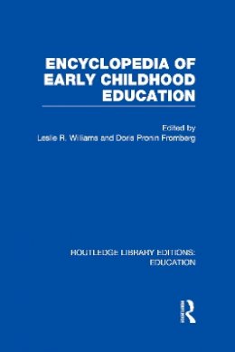 . Ed(S): Fromberg, Doris Pronin; Williams, Leslie R. - Encyclopedia of Early Childhood Education - 9780415672511 - V9780415672511