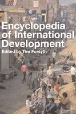 Tim Forsyth - Encyclopedia of International Development - 9780415674003 - V9780415674003