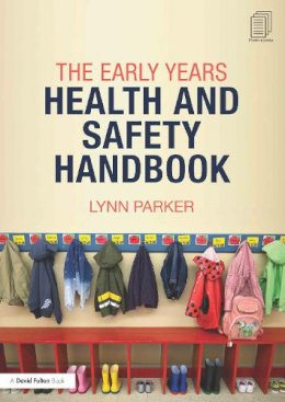 Lynn Parker - The Early Years Health and Safety Handbook - 9780415675321 - V9780415675321