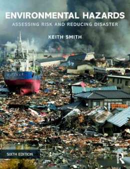 Prof. Keith Smith - Environmental Hazards: Assessing Risk and Reducing Disaster - 9780415681063 - V9780415681063