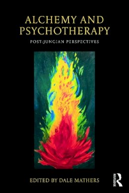  - Alchemy and Psychotherapy: Post-Jungian Perspectives - 9780415682046 - V9780415682046